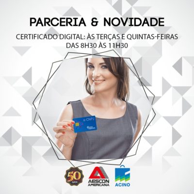 AESCON-Americana em parceria com a ACINO realizara atendimento de Certificado Digital